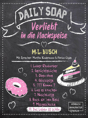 cover image of Das Leben ist schön--Daily Soap--Verliebt in die Nachspeise--Mittwoch, Band 10 (ungekürzt)